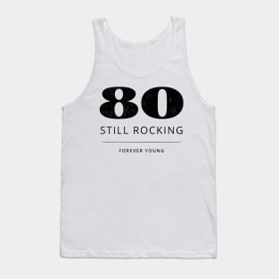 Funny 80th Birthday Quote Prime Time 80 - Still Rocking Tank Top